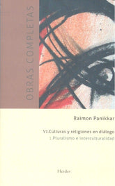 CULTURAS Y RELIGIONES EN DIALOGO PLURALISMO E INTERCULTURA - 9788425432842